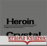 Heroin Crystal Olga Malá 9788070101803