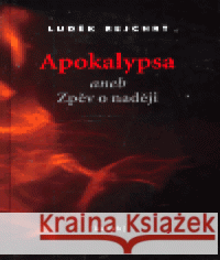 Apokalypsa aneb Zpěv o naději Jan Toman 9788070170397 Kalich