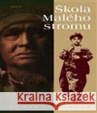 Škola Malého stromu Forrest Carter 9788070173046