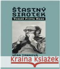 Šťastný sirotek Věra Trnková 9788070173169 Kalich