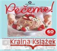 Pečeme! kolektiv autorů 9788070263082 Vltava Labe Media