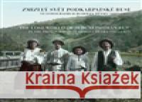 Zmizelý svět Podkarpatské Rusi ve fotografiích Rudolfa Hůlky (1887–1961) Hana Opleštilová 9788070506677