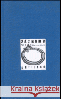 Záznamy - Jottings W.J. Stankiewicz 9788071080435