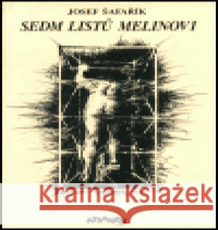 Sedm listů Melinovi Josef Šafařík 9788071080695