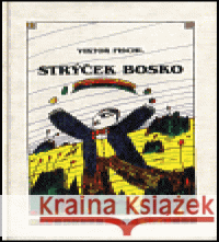 Strýček Bosko Rostislav Pospíšil 9788071080817