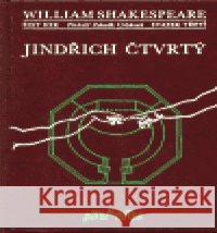 Jindřich Čtvrtý, první a druhý díl William Shakespeare 9788071081012