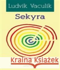 Sekyra Ludvík Vaculík 9788071082378