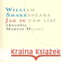 Jak se vám líbí William Shakespeare 9788071082903