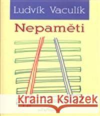 Nepaměti 1969 - 1972 Ludvík Vaculík 9788071082958