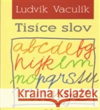 Tisíce slov Ludvík Vaculík 9788071083061 Atlantis