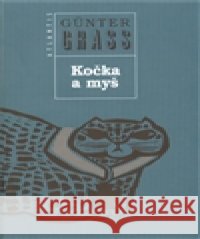 Kočka a myš Günter Grass 9788071083122