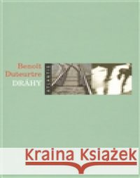 Dráhy Benoît Duteurtre 9788071083191