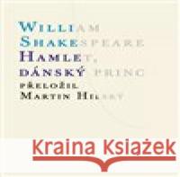 Hamlet, dánský princ William Shakespeare 9788071083856 Atlantis