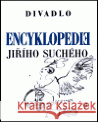 Encyklopedie Jiřího Suchého, svazek 9 - Divadlo 1959-1962 Jiří Suchý 9788071101994 Pražská imaginace