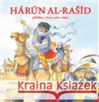 Hárún-al-Rašíd Zdeňka Krejčová 9788071512738 Aventinum