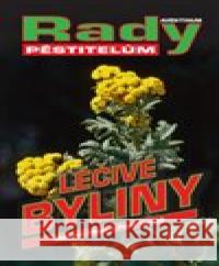 Léčivé byliny - rady pěstitelům Milena Konečná 9788071512950