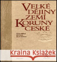 Velké dějiny zemí Koruny české X. Jan P. Kučera 9788071853848