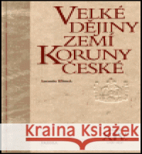 Velké dějiny zemí Koruny české XIV. Antonín Klimek 9788071854258