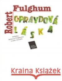Opravdová láska Robert Fulghum 9788072031382