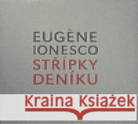 Střípky deníku Eugene Ionesco 9788072031504