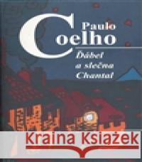 Ďábel a slečna Chantal Paulo Coelho 9788072033461