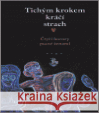 Tichým krokem kráčí strach Pavel Růt 9788072033966 Argo