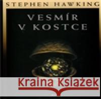 Vesmír v kostce Stephen Hawking 9788072034215