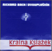 Dvouplošník Richard Bach 9788072035090