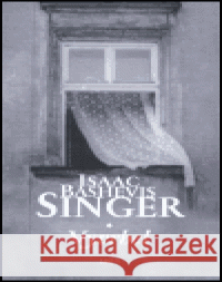 Vyvrhel Isaac Bashevis Singer 9788072036110 Argo