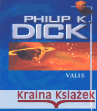 Valis Philip K. Dick 9788072037315 Argo