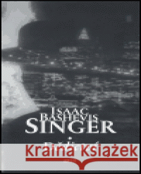 Dědictví Isaac Bashevis Singer 9788072037452 Argo