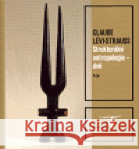 Strukturální antropologie II Claude Lévi-Strauss 9788072038053