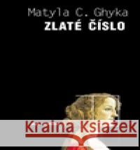 Zlaté číslo Matila C. Ghyka 9788072039265