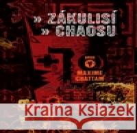 Zákulisí chaosu Maxime Chattam 9788072039432