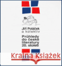 Průhledy do české literatury 20.století Jiří Poláček 9788072041626