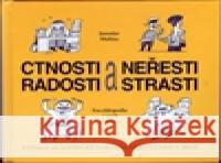 Ctnosti a neřesti, radosti a strasti Jaroslav Malina 9788072049240