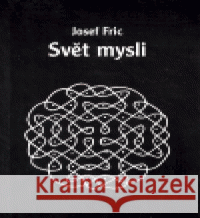 Svět mysli Josef Fric 9788072075393