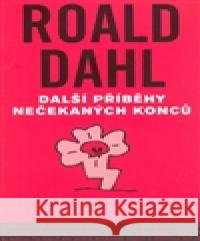 Další příběhy nečekaných konců Roald Dahl 9788072076062