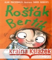 Rošťák Bertík – Čůraaat! Alan MacDonald 9788072114634