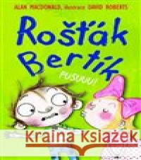 Rošťák Bertík – Pusuuu! Dave Roberts 9788072115266