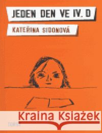 Jeden den ve IV.D Tereza Říčanová 9788072152575