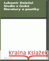 Studie z české literatury a poetiky Lubomír Doležel 9788072153374 Torst