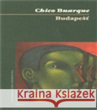 Budapešť Chico Buarque 9788072153787