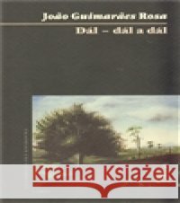 Dál – dál a dál Joao Guimaraes Rosa 9788072154067