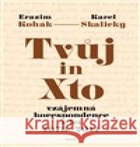 Tvůj in Xto Karel Skalický 9788072156887