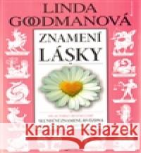 Znamení lásky Linda Goodmanová 9788072176755 Jota