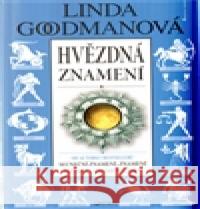 Hvězdná znamení Linda Goodmanová 9788072177011 Jota