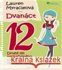 Dvanáct Lauren Myracleová 9788072177622 Jota