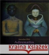 Adrenalin Jaroslav Pížl 9788072272969