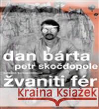 Žvaniti fér Petr SkoÄdopole 9788072273416 DruhÃ© mÄ›sto